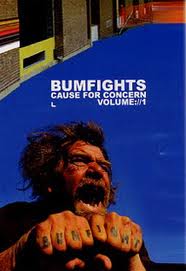 Bumfights : Cause for Concern